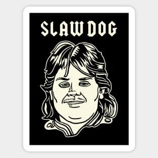 SLAWDOG - The Pat Byrne Edition Magnet